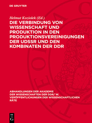 cover image of Die Verbindung von Wissenschaft und Produktion in den Produktionsvereinigungen der UdSSR und den Kombinaten der DDR